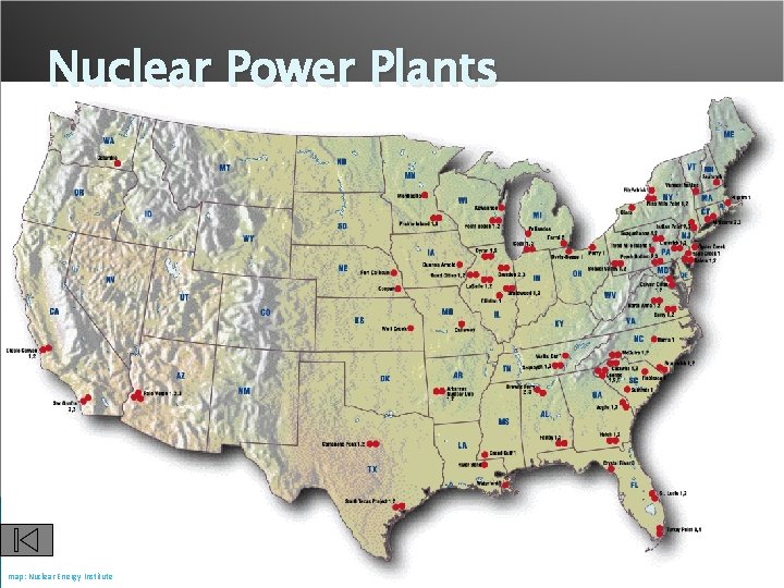 Nuclear Power Plants map: Nuclear Energy Institute 