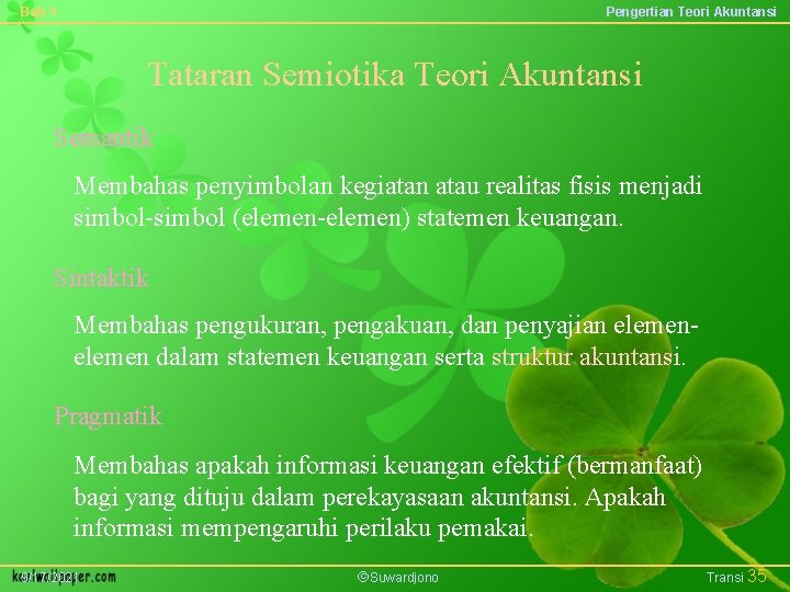 Bab 1 Pengertian Teori Akuntansi Tataran Semiotika Teori Akuntansi Semantik Membahas penyimbolan kegiatan atau