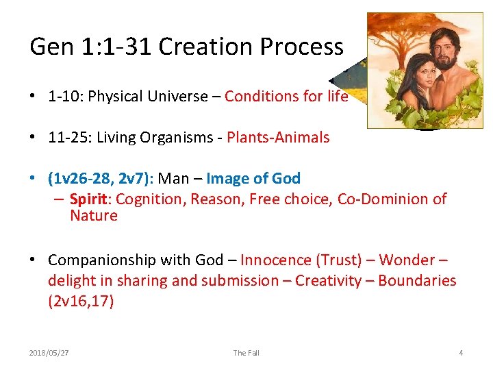 Gen 1: 1 -31 Creation Process • 1 -10: Physical Universe – Conditions for