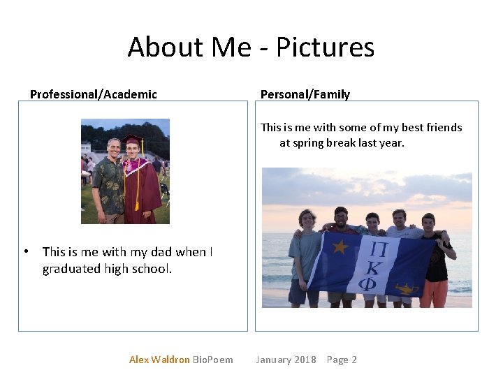 About Me - Pictures Professional/Academic Personal/Family This is me with some of my best