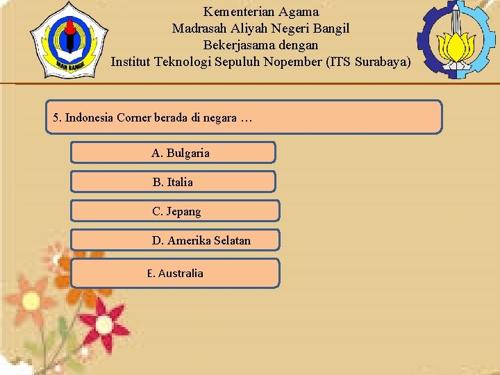 Kementerian Agama Madrasah Aliyah Negeri Bangil Bekerjasama dengan Institut Teknologi Sepuluh Nopember (ITS Surabaya)