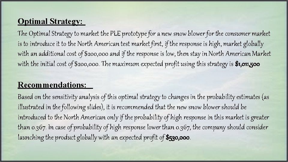 Optimal Strategy: The Optimal Strategy to market the PLE prototype for a new snow