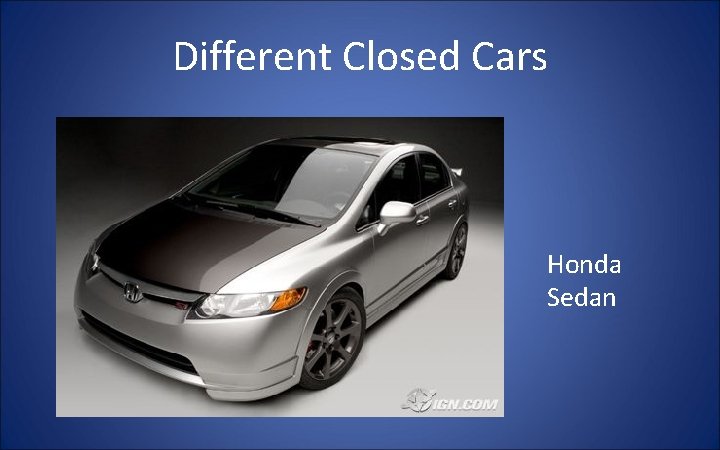 Different Closed Cars Honda Sedan 