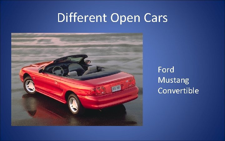 Different Open Cars Ford Mustang Convertible 