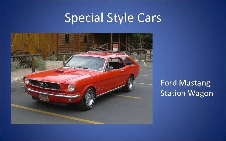 Special Style Cars Ford Mustang Station Wagon 