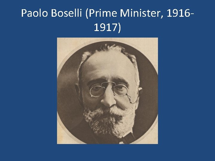 Paolo Boselli (Prime Minister, 19161917) 