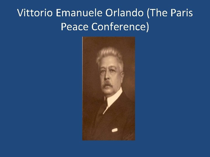 Vittorio Emanuele Orlando (The Paris Peace Conference) 