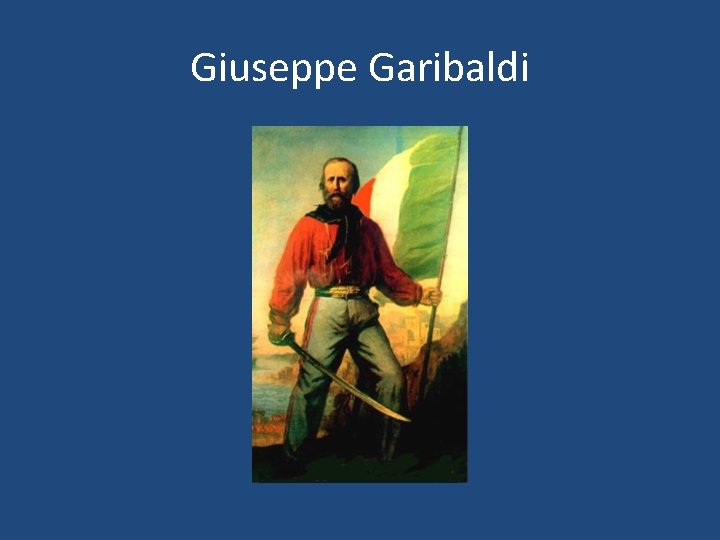 Giuseppe Garibaldi 