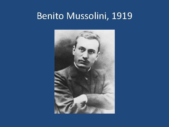 Benito Mussolini, 1919 