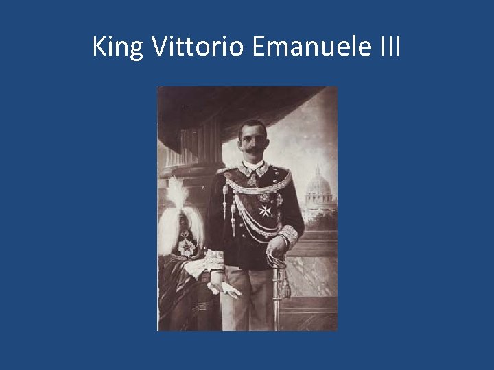 King Vittorio Emanuele III 
