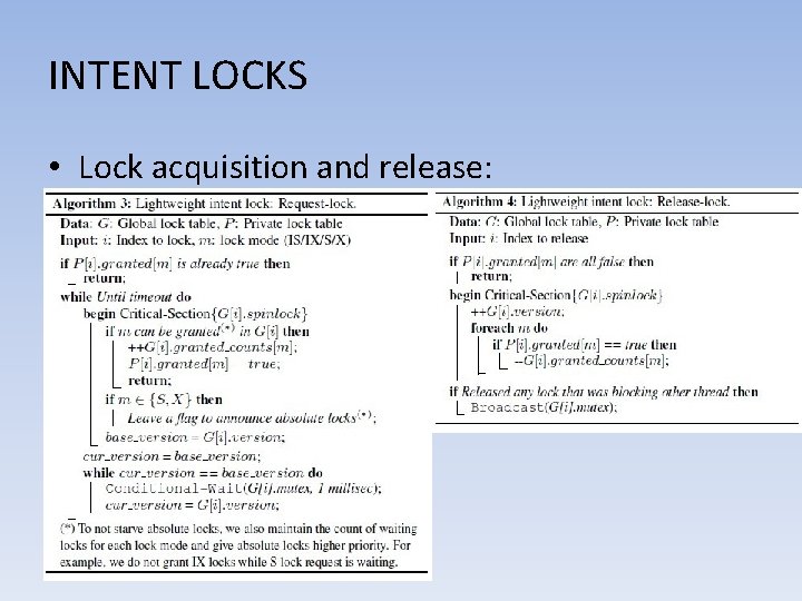 INTENT LOCKS • Lock acquisition and release: 