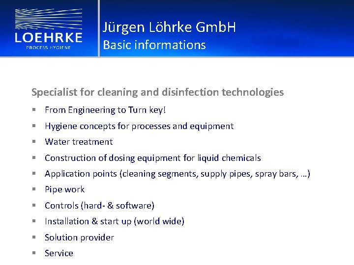 Jürgen Löhrke Gmb. H Basic informations Specialist for cleaning and disinfection technologies § From