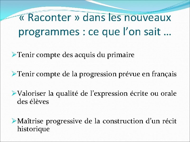  « Raconter » dans les nouveaux programmes : ce que l’on sait …