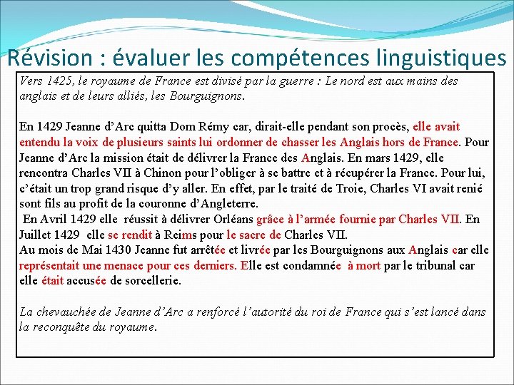 Révision : évaluer les compétences linguistiques Vers 1425, le royaume de France est divisé