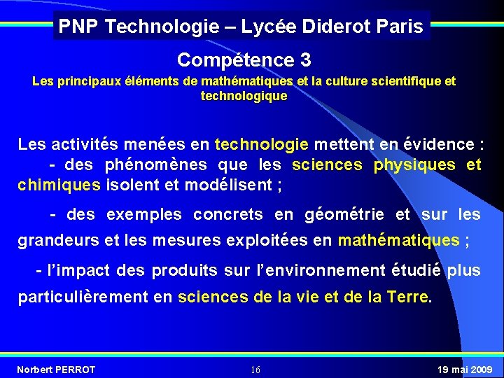 PNP Technologie – Lycée Diderot Paris Compétence 3 Les principaux éléments de mathématiques et