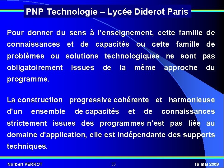 PNP Technologie – Lycée Diderot Paris Pour donner du sens à l’enseignement, cette famille