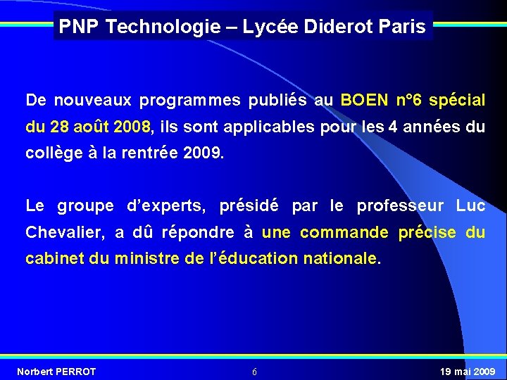 PNP Technologie – Lycée Diderot Paris De nouveaux programmes publiés au BOEN n° 6