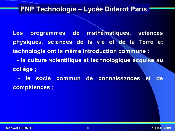 PNP Technologie – Lycée Diderot Paris Les programmes de mathématiques, sciences physiques, sciences de