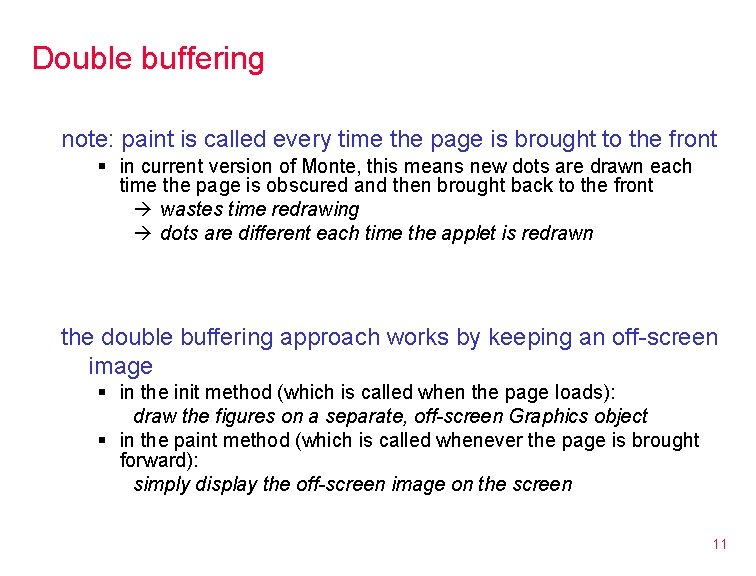 Double buffering note: paint is called every time the page is brought to the