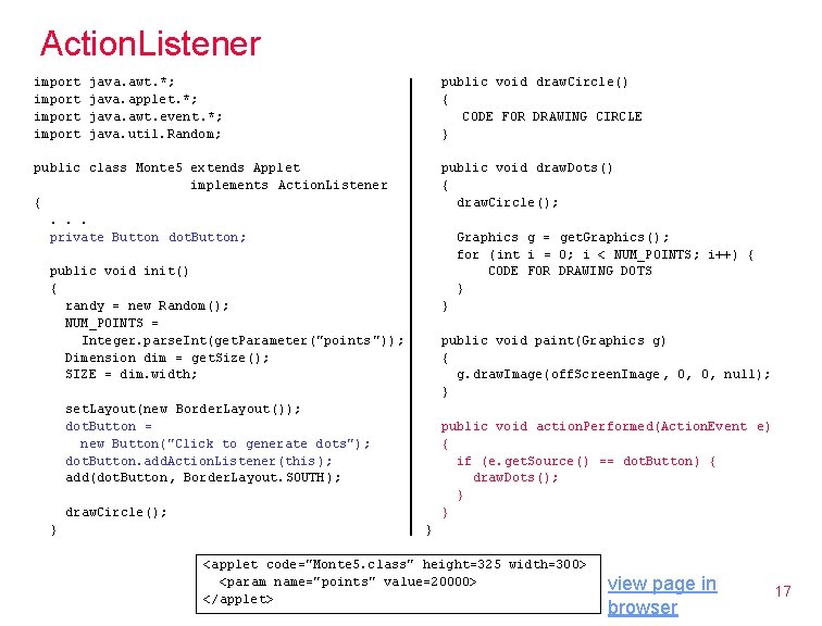 Action. Listener import java. awt. *; java. applet. *; java. awt. event. *; java.