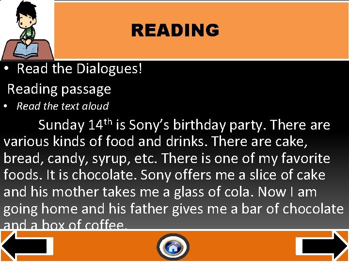 READING • Read the Dialogues! Reading passage • Read the text aloud Sunday 14