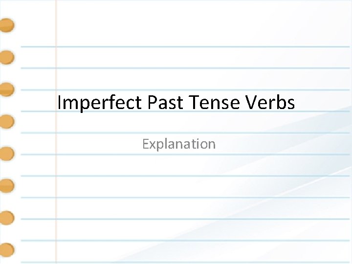Imperfect Past Tense Verbs Explanation 