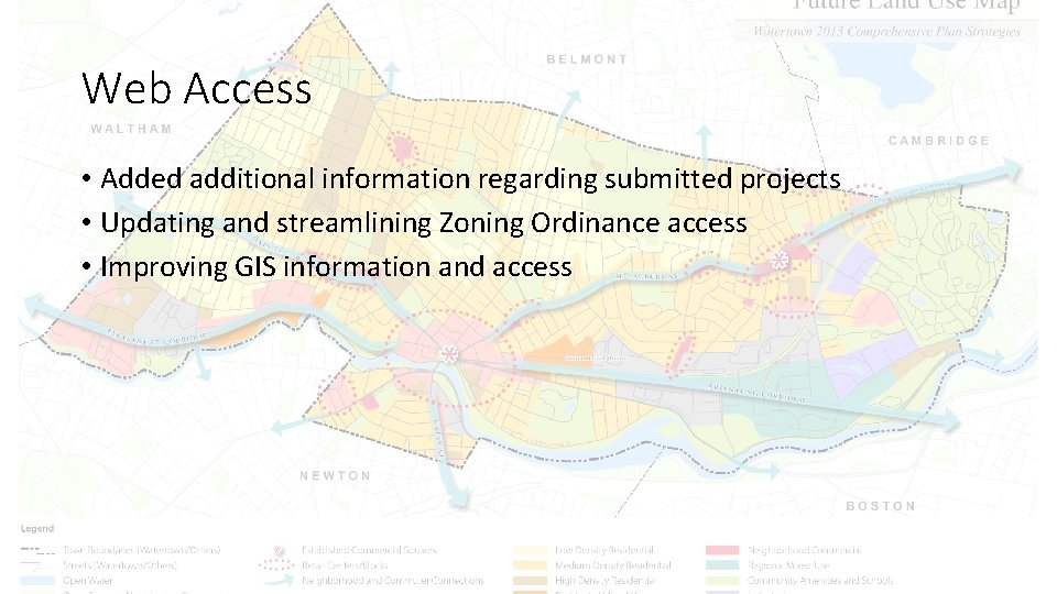 Web Access • Added additional information regarding submitted projects • Updating and streamlining Zoning