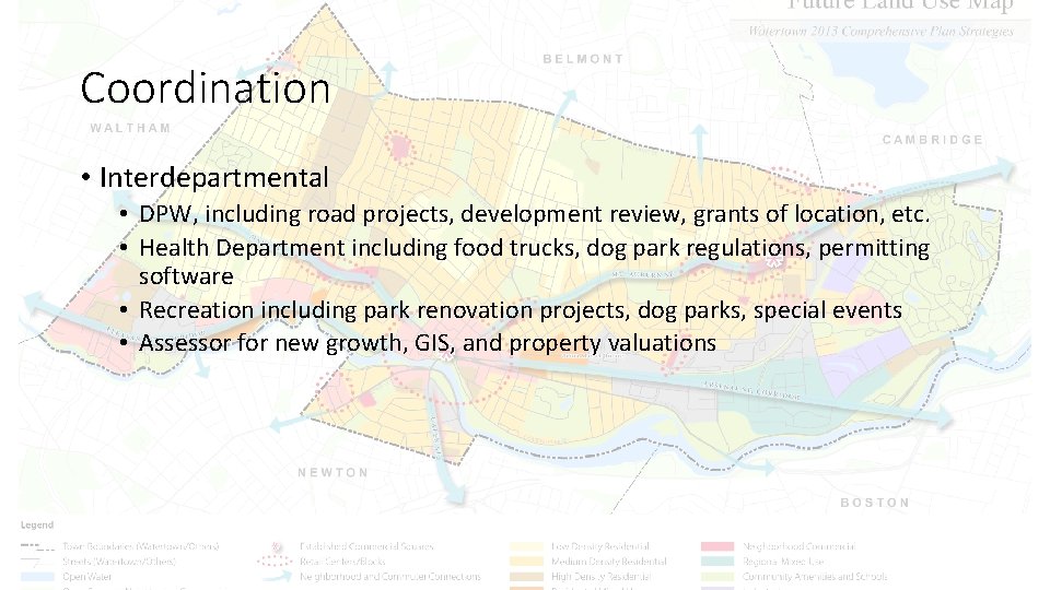 Coordination • Interdepartmental • DPW, including road projects, development review, grants of location, etc.