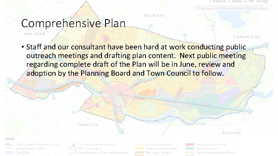 Comprehensive Plan • Staff and our consultant have been hard at work conducting public