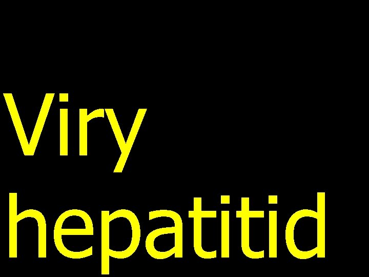 Viry hepatitid 