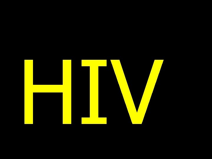 HIV 