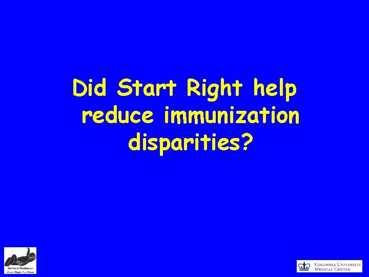 Did Start Right help reduce immunization disparities? 