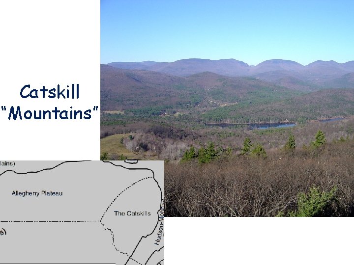 Catskill “Mountains” 