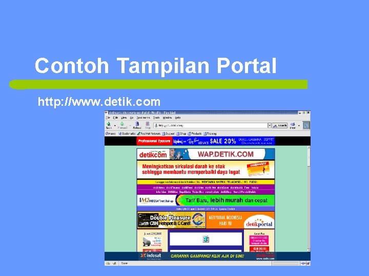Contoh Tampilan Portal http: //www. detik. com 