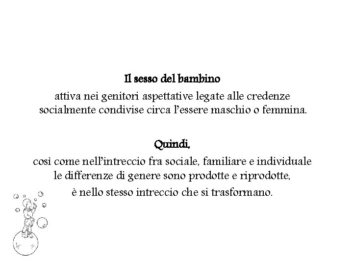 Il sesso del bambino attiva nei genitori aspettative legate alle credenze socialmente condivise circa