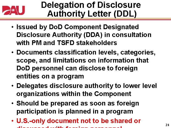 Delegation of Disclosure Authority Letter (DDL) • Issued by Do. D Component Designated Disclosure