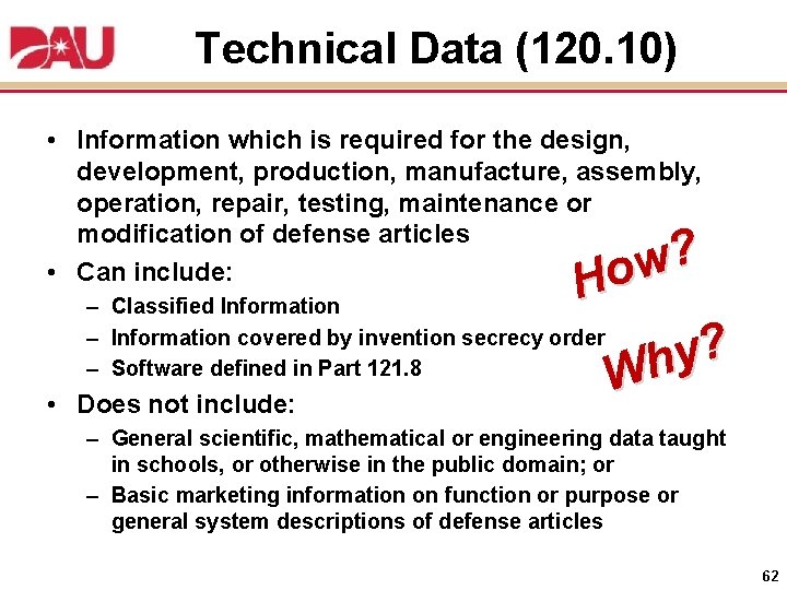 Technical Data (120. 10) • Information which is required for the design, development, production,