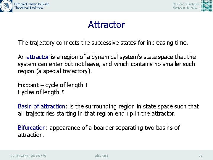 Humboldt University Berlin Theoretical Biophysics Max Planck Institute Molecular Genetics Attractor The trajectory connects