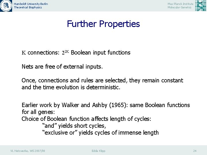 Humboldt University Berlin Theoretical Biophysics Max Planck Institute Molecular Genetics Further Properties K connections: