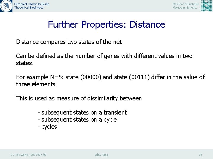 Humboldt University Berlin Theoretical Biophysics Max Planck Institute Molecular Genetics Further Properties: Distance compares