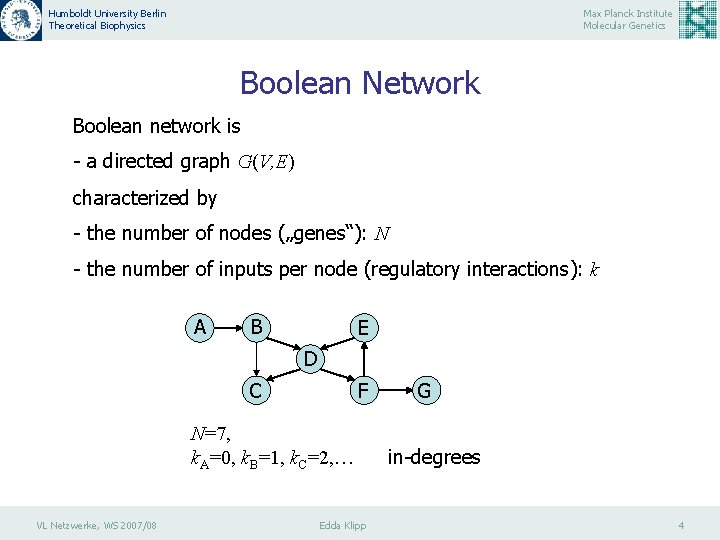 Humboldt University Berlin Theoretical Biophysics Max Planck Institute Molecular Genetics Boolean Network Boolean network