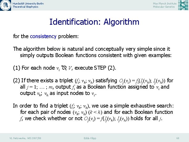 Humboldt University Berlin Theoretical Biophysics Max Planck Institute Molecular Genetics Identification: Algorithm for the