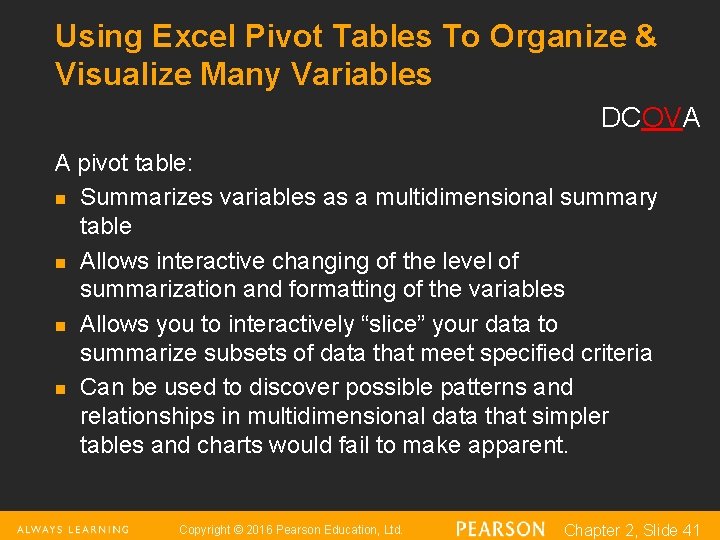 Using Excel Pivot Tables To Organize & Visualize Many Variables DCOVA A pivot table: