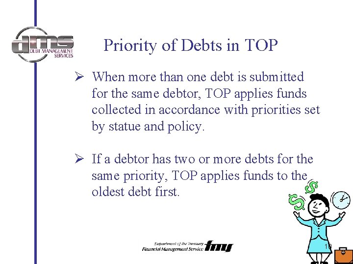 Priority of Debts in TOP Ø When more than one debt is submitted for