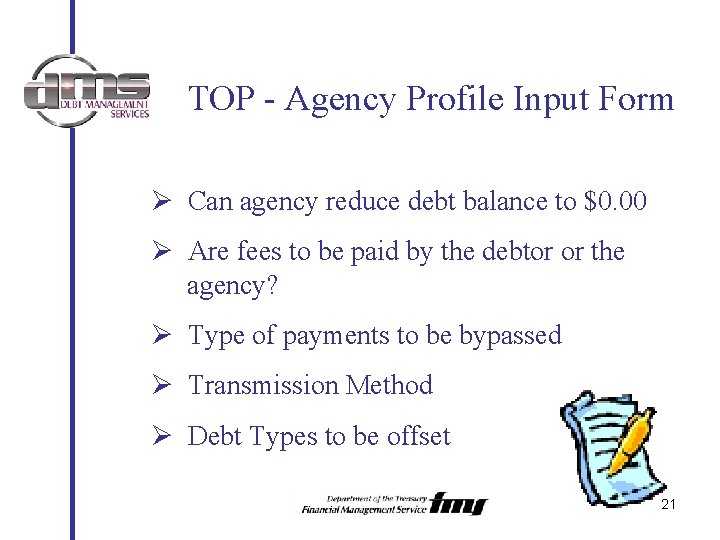 TOP - Agency Profile Input Form Ø Can agency reduce debt balance to $0.
