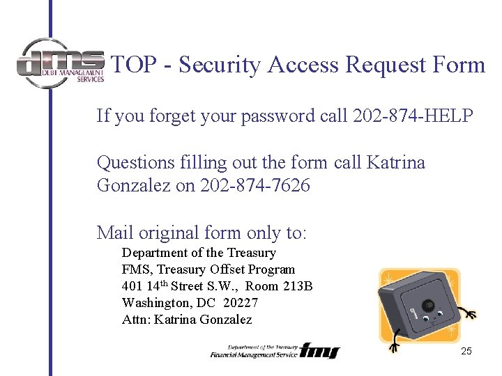 TOP - Security Access Request Form If you forget your password call 202 -874