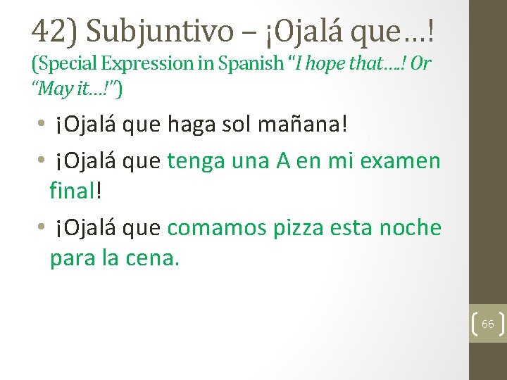 42) Subjuntivo – ¡Ojalá que…! (Special Expression in Spanish “I hope that…. ! Or