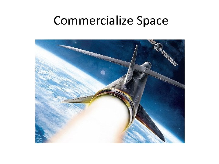 Commercialize Space 
