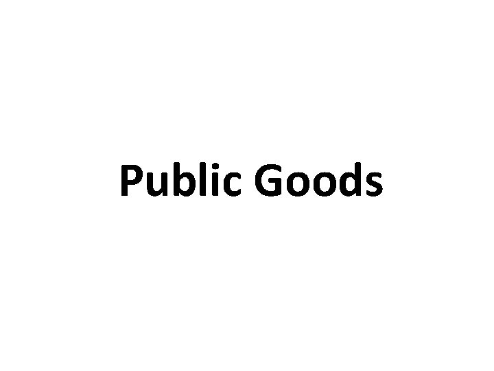 Public Goods 