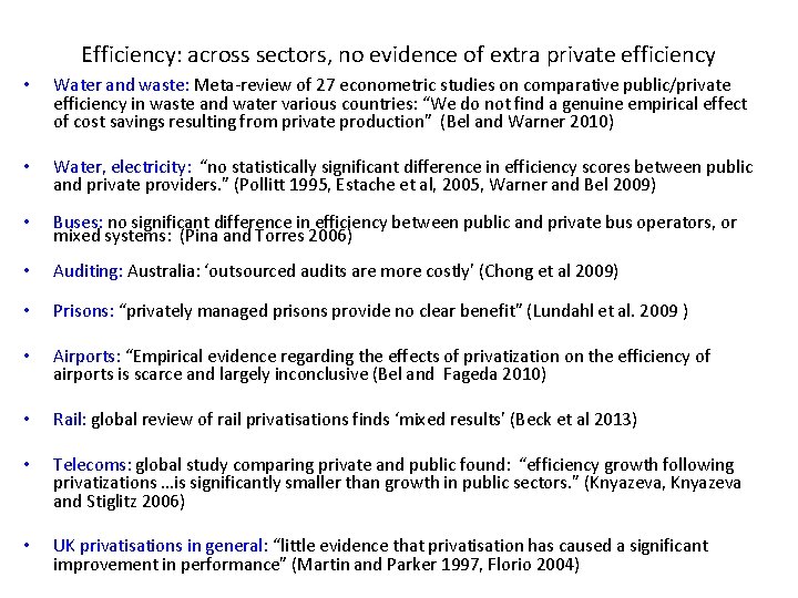 Efficiency: across sectors, no evidence of extra private efficiency • Water and waste: Meta-review